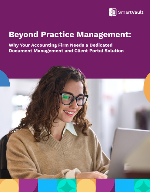 Beyond Practice Management: Why Your Accounting Firm Needs a Dedicated Document Management System