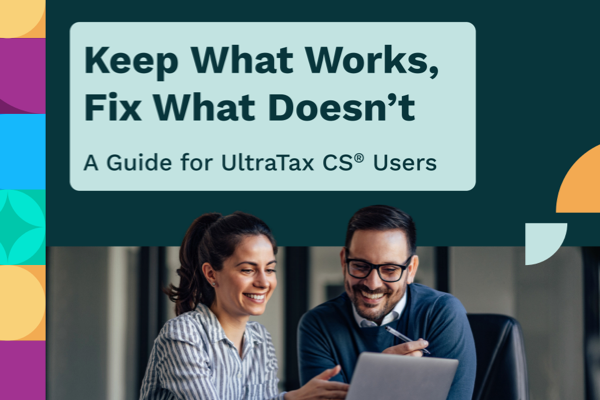 Keep What Works, Fix What Doesn't: A Guide for UltraTax CS Users